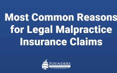 Most Common Reasons for Legal Malpractice Insurance Claims