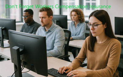 Don’t forget Workers Compensation Insurance