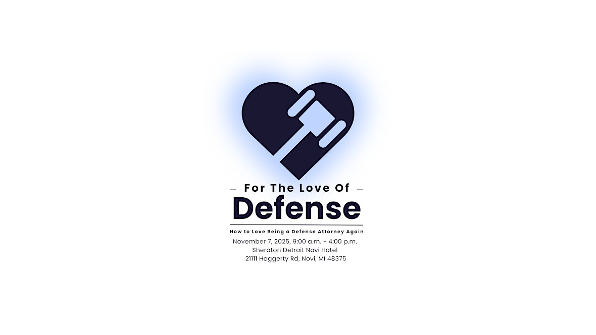 For the love of defense How to love being a defense attorney again